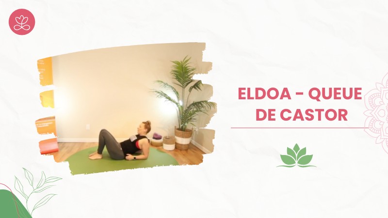 5 - ELDOA - Queue de castor avec Julie Cadorette
